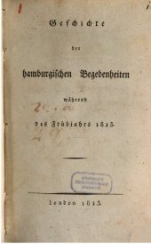 book Geschichte der hamburgischen Begebenheiten während des Frühjahrs 1813