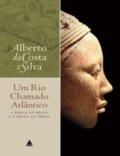 book Um Rio Chamado Atlântico