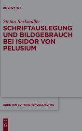 book Schriftauslegung und Bildgebrauch bei Isidor von Pelusium