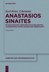 book Anastasios Sinaites: Byzantinisches Christentum in den ersten Jahrzehnten unter arabischer Herrschaft