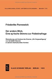 book Der andere Blick. Eine syrische Stimme zur Palästinafrage: Übersetzung und Analyse des Dramas "Die Vergewaltigung" von Sa'dallah Wannus in seinem interkulturellen Kontext