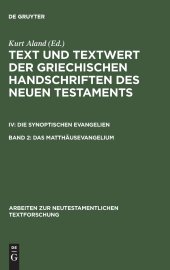 book Das Matthäusevangelium: Bd 2.1: Handschriftenliste und vergleichende Beschreibung. Bd 2.2: Resultate der Kollation und Hauptliste sowie Ergänzungen