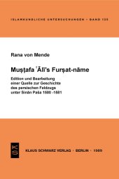 book Mustafa 'Ali's Fursat-Name: Edition Und Bearbeitung Einer Quelle Zur Geschichte Des Persischen Feldzugs Unter Sinan Pasa 1580-1581