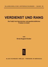 book Verdienst Und Rang: Die Faḍāʾil ALS Literar. U. Gesellschaftl. Problem Im Islam: Die Fada'il als literarisches und gesellschaftliches ... in Islam