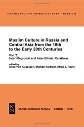 book Muslim Culture in Russia and Central Asia from the 18th to the Early 20th Centuries: Inter-Regional and Inter-Ethnic Relations