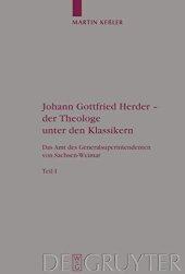 book Johann Gottfried Herder - der Theologe unter den Klassikern: Das Amt des Generalsuperintendenten von Sachsen-Weimar