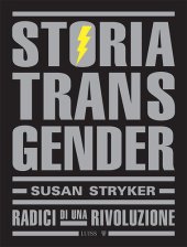 book Storia Transgender. Radici di una rivoluzione