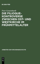 book Die Filioque-Kontroverse zwischen Ost- und Westkirche im Frühmittelalter