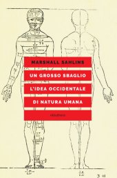 book Un grosso sbaglio. L'idea occidentale di natura umana