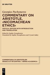 book Commentary on Aristotle, ›Nicomachean Ethics‹: Critical Edition with Introduction and Translation