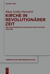 book Kirche in revolutionärer Zeit: Die Staatskirche in Schleswig Und Holstein 1789-1851