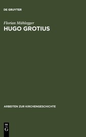 book Hugo Grotius: Ein christlicher Humanist in politischer Verantwortung