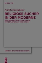 book Religiöse Sucher in der Moderne: Konversionen Vom Judentum Zum Protestantismus in Wien Um 1900