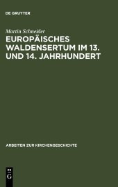 book Europäisches Waldensertum im 13. und 14. Jahrhundert: Gemeinschaftsform - Frömmigkeit - Sozialer Hintergrund