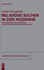 book Religiöse Sucher in der Moderne: Konversionen Vom Judentum Zum Protestantismus in Wien Um 1900