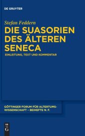 book Die Suasorien des älteren Seneca: Einleitung, Text Und Kommentar