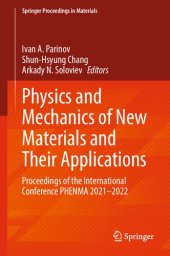 book Physics and Mechanics of New Materials and Their Applications: Proceedings of the International Conference PHENMA 2021-2022