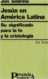 book Jesús en América Latina. Su significado para la fe y la cristología