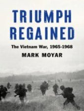 book Triumph Regained: The Vietnam War, 1965-1968