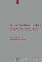 book 500 Jahre Theologie in Hamburg: Hamburg als Zentrum christlicher Theologie und Kultur zwischen Tradition und Zukunft.