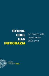 book Infocrazia. Le nostre vite manipolate dalla rete