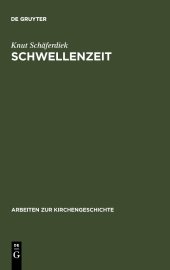 book Schwellenzeit: Beiträge Zur Geschichte Des Christentums in Spätantike Und Frühmittelalter