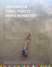 book Indigenous and Tribal Peoples' Rights in Practice. A guide to ILO convention No. 169