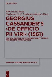 book Georgius Cassander¿s 'De officio pii viri' (1561): Critical edition with contemporary French and German translations