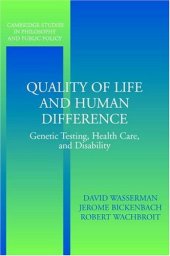 book Quality of Life and Human Difference: Genetic Testing, Health Care, and Disability 