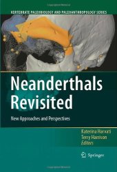 book Neanderthals Revisited: New Approaches and Perspectives