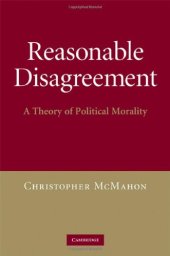 book Reasonable Disagreement: A Theory of Political Morality