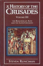 book A history of crusaiders Vol.3. The Kingdom of Acre and Other Crusades