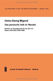 book Das persische Volk im Wandel: Studien zur Sozialgeschichte der Zeit von Nasiru'd-Din Sah (1848-1896)