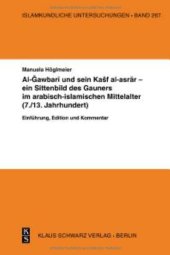 book Al-Gawbari Und Sein Kashf Al-Asrar - Ein Sittenbild Des Gauners Im Arabisch-Islamischen Mittelalter: Einführung, Edition Und Kommentar