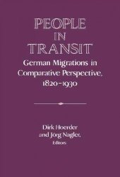 book People in Transit: German Migrations in Comparative Perspective, 1820–1930