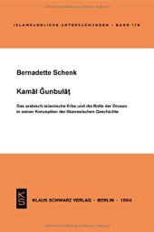 book Kamal Gunbulat: Das Arabisch-Islamische Erbe Und Die Rolle Der Drusen in Seiner Konzeption Der Libanesischen Geschichte