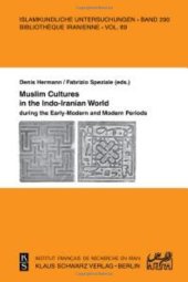 book Muslim Cultures in the Indo-Iranian World during the Early-Modern and Modern Periods