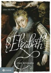 book Elizabeth I: uma Biografia