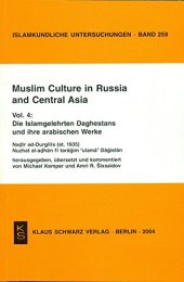 book Muslim Culture in Russia and Central Asia: Vol. 4: Die Islamgelehrten Daghestans Und Ihre Arabischen Werke