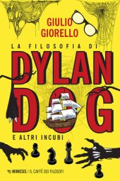 book La filosofia di Dylan Dog e altri incubi