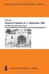 book Pogrom in Istanbul, 6./7. September 1955: Die Rolle Der Türkischen Presse in Einer Kollektiven Plünderungs- Und Vernichtungshysterie