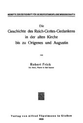 book Die Geschichte des Reich-Gottes-Gedankens in der alten Kirche bis zu Origenes und Augustin