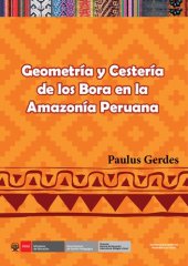 book Geometría y cestería de los bora (Bora) en la amazonía peruana