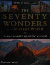 book The Seventy Wonders of the Ancient World: The Great Monuments and How They Were Built