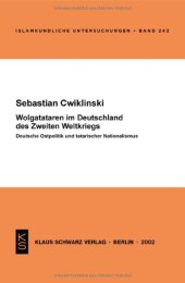 book Wolgatataren Im Deutschland Des Zweiten Weltkriegs: Deutsche Ostpolitik Und Tatarischer Nationalismus