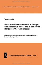 book Nicht-Muslime und Fremde in Aleppo und Damaskus im 18. und in der ersten Hälfte des 19. Jahrhunderts