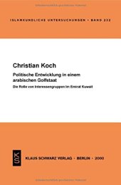 book Politische Entwicklung in einem arabischen Golfstaat: Die Rolle von Interessengruppen im Emirat Kuwait