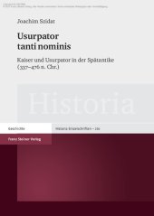 book Usurpator tanti nominis: Kaiser und Usurpator in der Spätantike (337-476 n. Chr.)