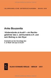 book Abdarrahman Al-Auza'i, Ein Rechtsgelehrter Des 2. Jahrhunderts D.H., Und Sein Beitrag Zu Den Syar: Erarbeitet Auf Der Grundlage Des K. Ar-Radd ALA Siyar Al-Auza'i