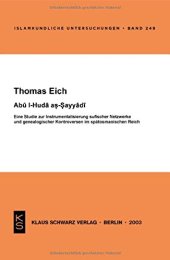 book Abu l-Huda as-Sayyadi: Eine Studie zur Instrumentalisierung sufischer Netzwerke und genealogischer Kontroversen im spätosmanischen Reich